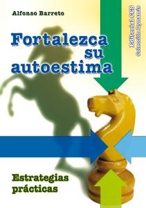 Fortalezca su autoestima | 9788498428223 | Barreto Nieto, Alfonso | Librería Castillón - Comprar libros online Aragón, Barbastro