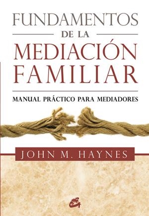 Fundamentos de la mediación familiar | 9788484454359 | Haynes, John Michael | Librería Castillón - Comprar libros online Aragón, Barbastro