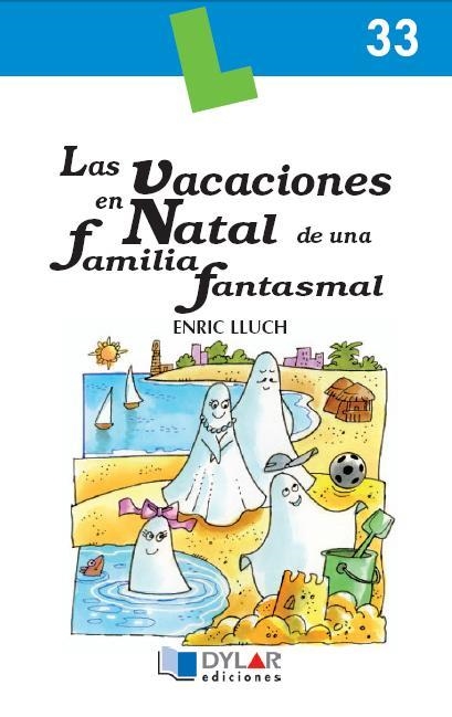 vacaciones en Natal de una familia fantasmal, Las (libro) | 9788492795499 | Lluch, Enric | Librería Castillón - Comprar libros online Aragón, Barbastro