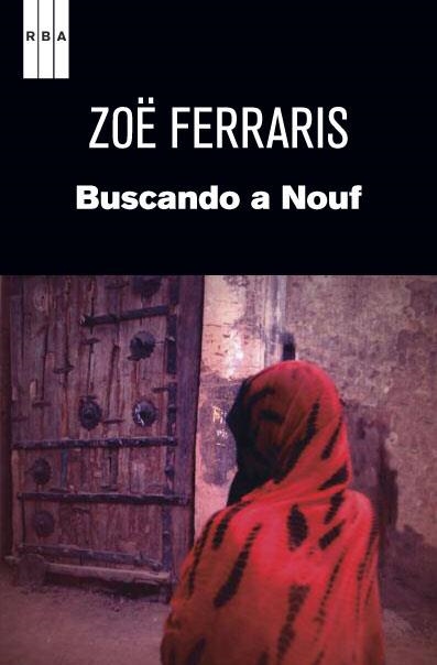 Buscando a Nouf | 9788490063088 | FERRARIS, ZÖE | Librería Castillón - Comprar libros online Aragón, Barbastro