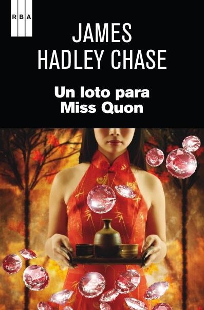 Un loto para Miss Quon | 9788490063095 | HADLEY CHASE, JAMES | Librería Castillón - Comprar libros online Aragón, Barbastro