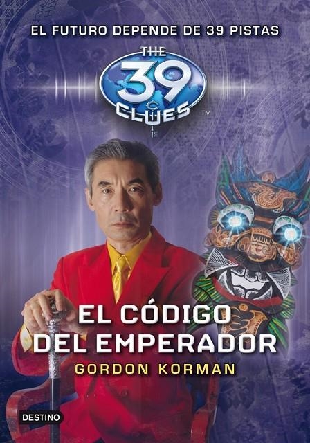 código del emperador, El - The 39 Clues 8 | 9788408108740 | KORMAN, GORDON | Librería Castillón - Comprar libros online Aragón, Barbastro