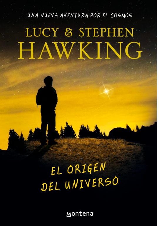 origen del universo, El - (La clave secreta del universo 3 | 9788484418917 | HAWKING, STEPHEN; HAWKING, LUCY | Librería Castillón - Comprar libros online Aragón, Barbastro