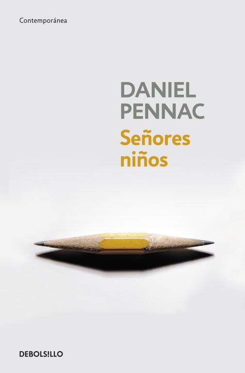 Señores niños | 9788499895574 | Daniel Pennac | Librería Castillón - Comprar libros online Aragón, Barbastro