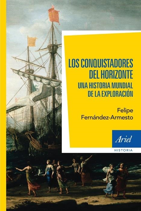 conquistadores del horizonte, Los | 9788434401020 | Fernández Armesto, Felipe | Librería Castillón - Comprar libros online Aragón, Barbastro