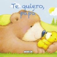 Te quiero papá | 9788499137889 | VV.AA. | Librería Castillón - Comprar libros online Aragón, Barbastro