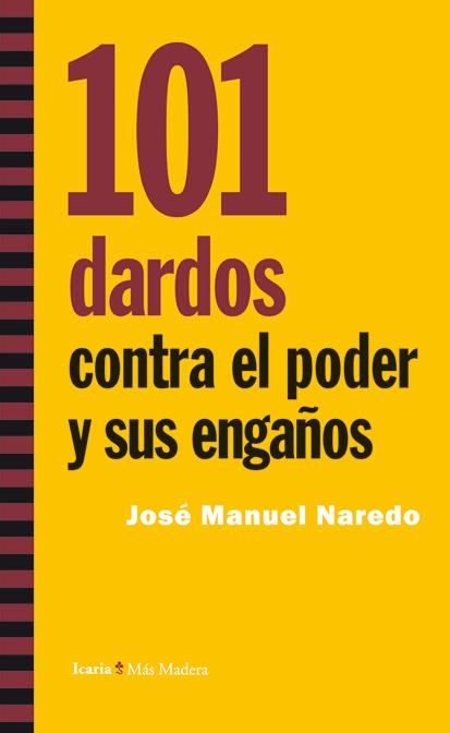 101 dardos contra el poder y sus engaños | 9788498884449 | Naredo Pérez, José Manuel | Librería Castillón - Comprar libros online Aragón, Barbastro