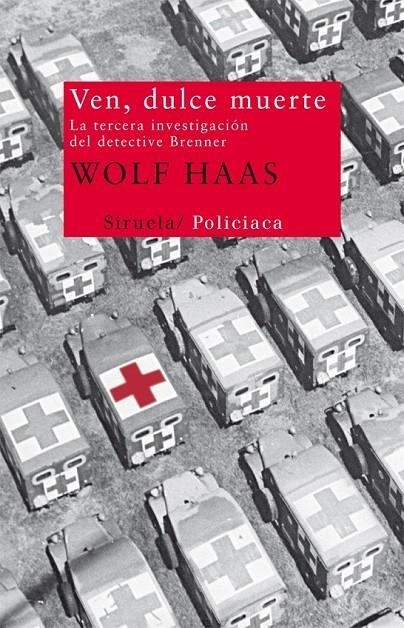 Ven, dulce muerte | 9788498419054 | Haas, Wolf | Librería Castillón - Comprar libros online Aragón, Barbastro