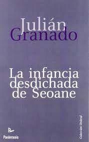 INFANCIA DESDICHADA DE SEOANE, LA | 9788499192307 | GRANADO, JULIÁN | Librería Castillón - Comprar libros online Aragón, Barbastro