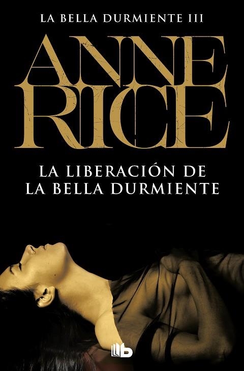 La liberación de la Bella Durmiente (Saga de la Bella Durmiente 3) | 9788498722147 | Anne Rice | Librería Castillón - Comprar libros online Aragón, Barbastro