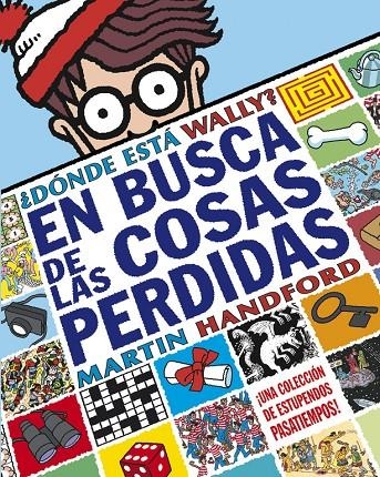 Dónde está Wally? En busca de las cosas perdidas | 9788493924270 | Handford, Martin | Librería Castillón - Comprar libros online Aragón, Barbastro