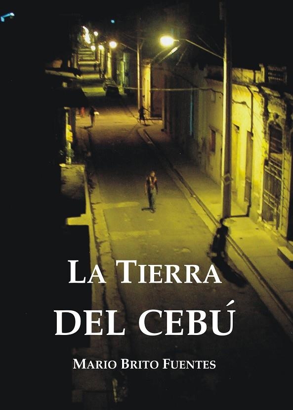 tierra del cebú, La | 9788494008016 | Brito Fuentes, Mario | Librería Castillón - Comprar libros online Aragón, Barbastro