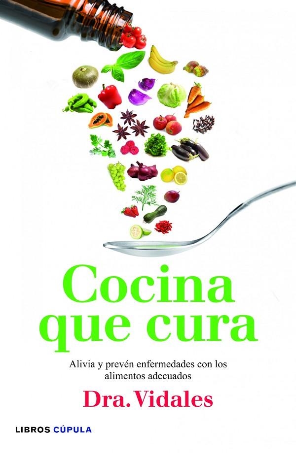 Cocina que cura | 9788448005696 | Dra. Vidales | Librería Castillón - Comprar libros online Aragón, Barbastro