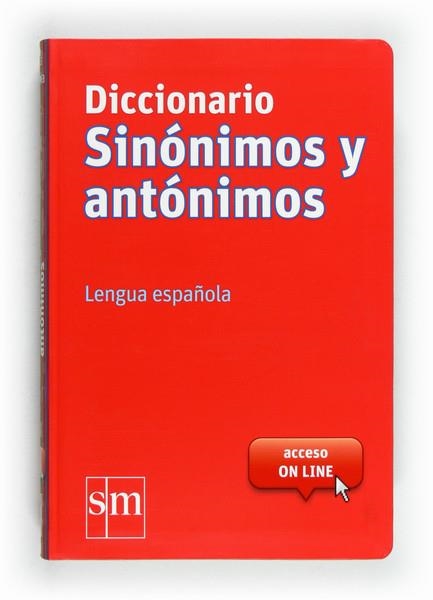 DICCIONARIO SM SINONIMOS Y ANTONIMOS ED.2012 | 9788467541403 | Librería Castillón - Comprar libros online Aragón, Barbastro