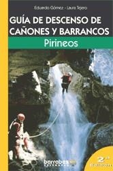 GUIA DE DESCENSO DE CAÑONES Y BARRANCOS PIRINEOS | 9788495744203 | GOMEZ, EDUARDO; TEJERO, LAURA | Librería Castillón - Comprar libros online Aragón, Barbastro