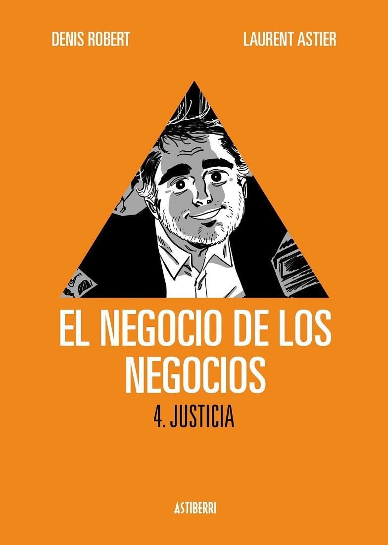 negocio de los negocios 4, El : Justicia | 9788415163787 | Robert, Denis; Astier, Laurent | Librería Castillón - Comprar libros online Aragón, Barbastro