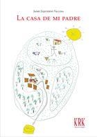 La casa de mi padre | 9788483673812 | Izquierdo Vallina, Jaime | Librería Castillón - Comprar libros online Aragón, Barbastro