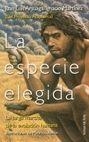 ESPECIE ELEGIDA, LA | 9788478809097 | ARSUAGA, JUAN LUIS | Librería Castillón - Comprar libros online Aragón, Barbastro