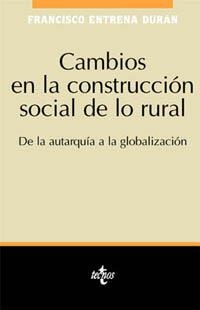 CAMBIOS EN LA CONSTRUCCION SOCIAL DE LO RURAL | 9788430931774 | ENTRENA DURAN, FRANCISCO | Librería Castillón - Comprar libros online Aragón, Barbastro