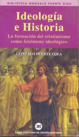 Ideología e historia | 9788432301254 | Puente Ojea, Gonzalo | Librería Castillón - Comprar libros online Aragón, Barbastro