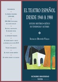 TEATRO ESPAÑOL DESDE 1940 A 1980 | 9788480633253 | BONNIN VALLS, IGNACIO | Librería Castillón - Comprar libros online Aragón, Barbastro