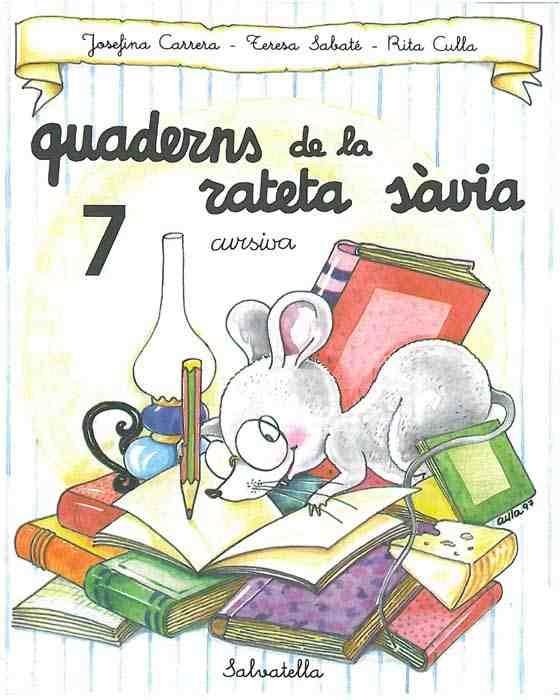 QUADERNS DE LA RATETA SAVIA, 7 CURSIVA | 9788472109513 | CARRERA, JOSEFINA | Librería Castillón - Comprar libros online Aragón, Barbastro