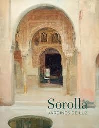 SOROLLA, JARDINES DE LUZ | 9788495241979 | VV.AA. | Librería Castillón - Comprar libros online Aragón, Barbastro