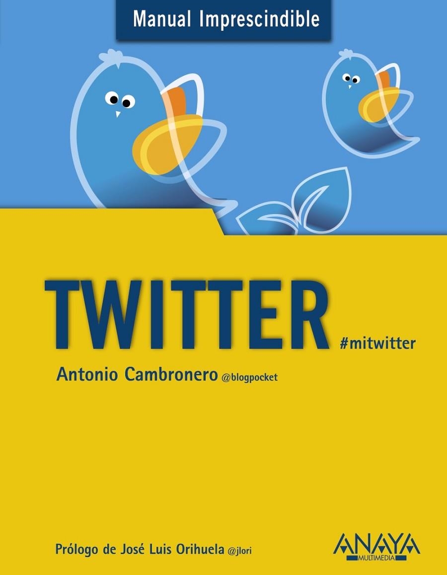 Twitter - Manual imprescindible | 9788441531925 | Cambronero Sánchez, Antonio | Librería Castillón - Comprar libros online Aragón, Barbastro