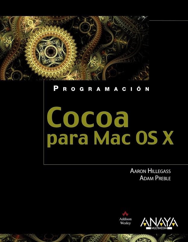 Cocoa para Mac OS X | 9788441531987 | Hillegass, Aaron; Preble, Adam | Librería Castillón - Comprar libros online Aragón, Barbastro