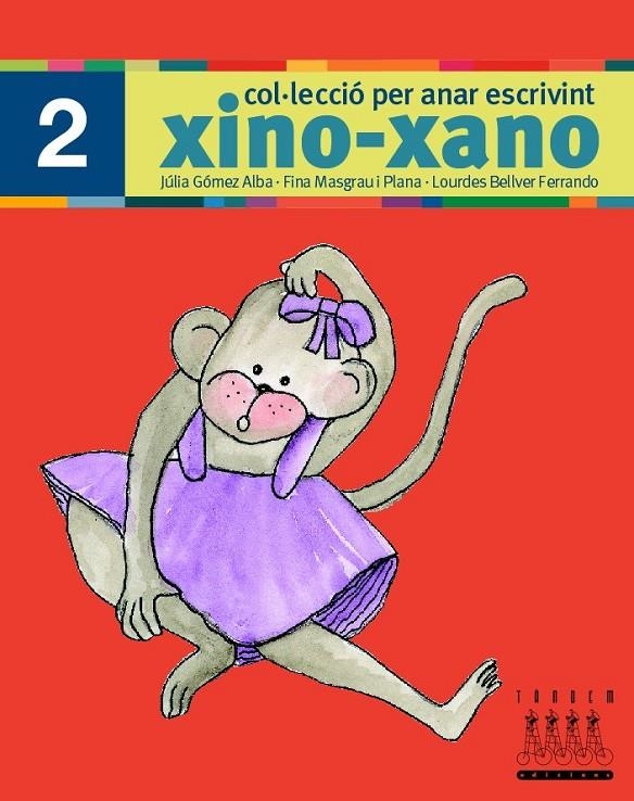 Per anar escrivint xino-xano 2 | 9788481316650 | Bellver Ferrando, Lourdes; Masgrau Plana, Fina; Gómez Alba, Julia | Librería Castillón - Comprar libros online Aragón, Barbastro