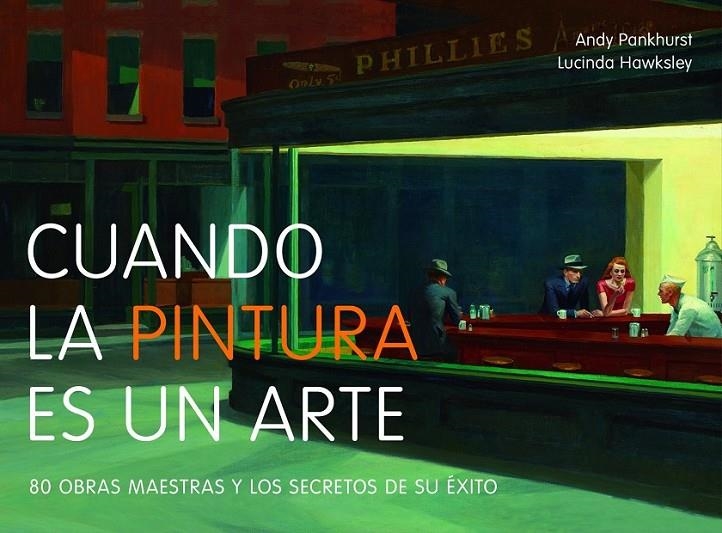 Cuando la pintura es un arte | 9788497858625 | Pankhurst, Andy; Hawksley, Lucinda | Librería Castillón - Comprar libros online Aragón, Barbastro