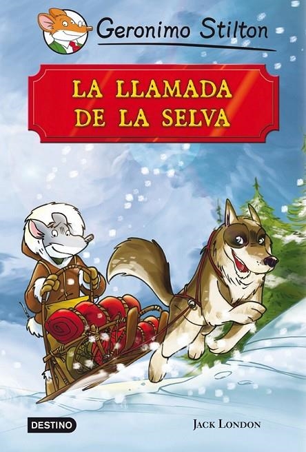 llamada de la selva, La - Geronimo Stilton Clasicos 3 | 9788408007470 | Stilton, Geronimo | Librería Castillón - Comprar libros online Aragón, Barbastro