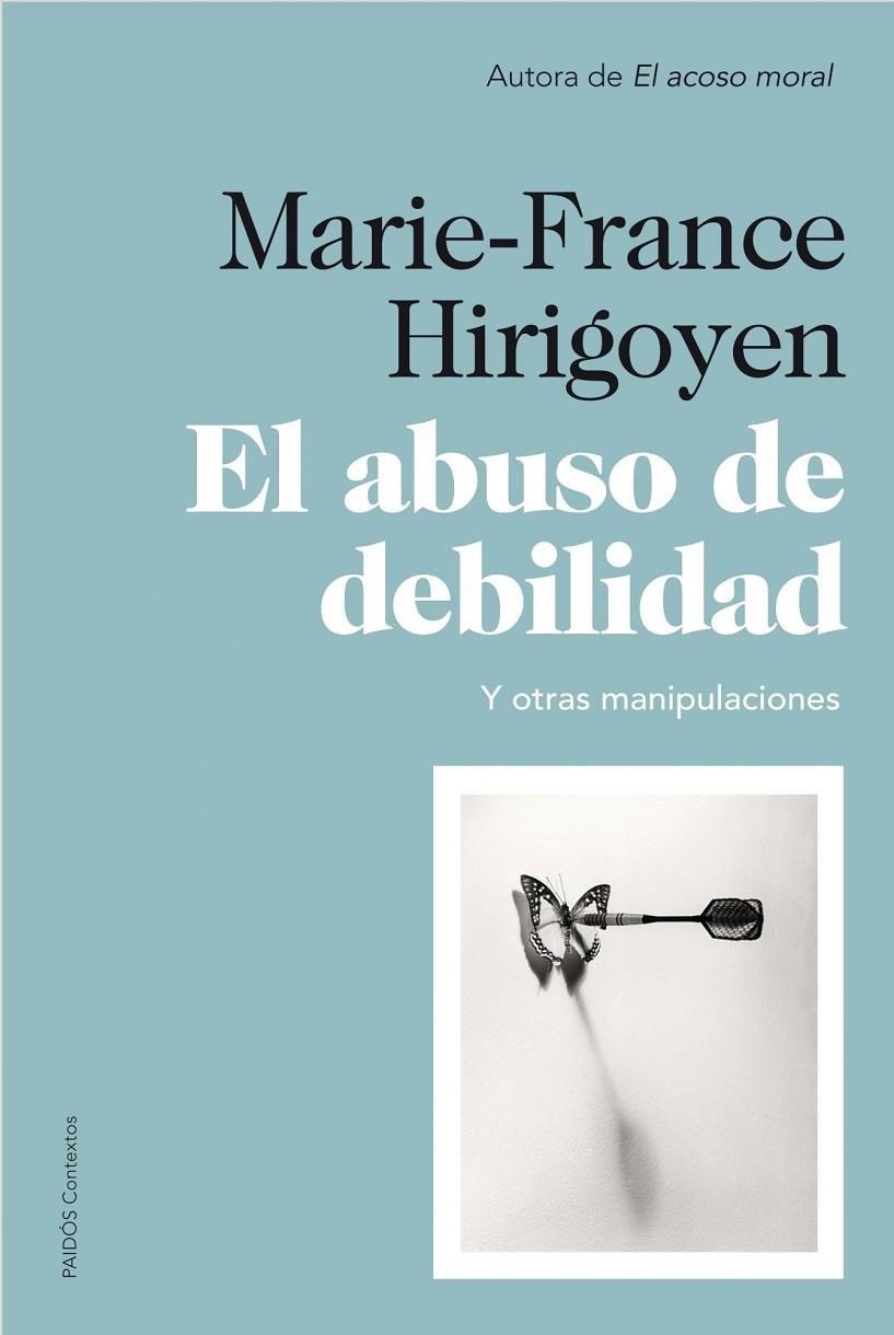 abuso de debilidad, El | 9788449327452 | Hirigoyen, Marie-France | Librería Castillón - Comprar libros online Aragón, Barbastro