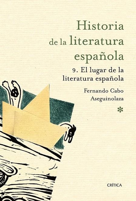 lugar de la literatura española, El - Historia literatura española 9 | 9788498924183 | Cabo Aseguinolaza, Fernando | Librería Castillón - Comprar libros online Aragón, Barbastro