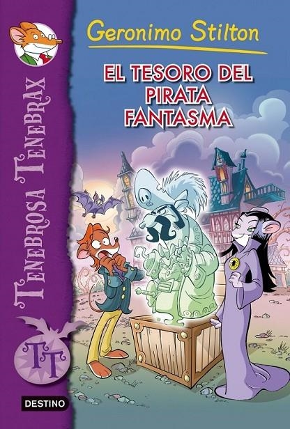 tesoro del pirata fantasma, El - Tenebrosa Tenebrax 3 | 9788408007999 | Stilton, Geronimo | Librería Castillón - Comprar libros online Aragón, Barbastro