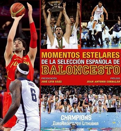 Momentos estelares de la selección española de baloncesto. | 9788497858915 | VV.AA. | Librería Castillón - Comprar libros online Aragón, Barbastro