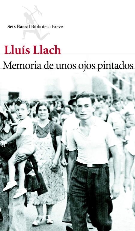 Memoria de unos ojos pintados | 9788432214011 | Llach, Lluis | Librería Castillón - Comprar libros online Aragón, Barbastro