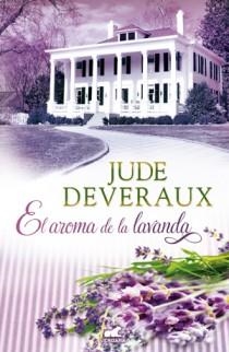 aroma de la lavanda, El | 9788415420156 | Deveraux, Jude | Librería Castillón - Comprar libros online Aragón, Barbastro