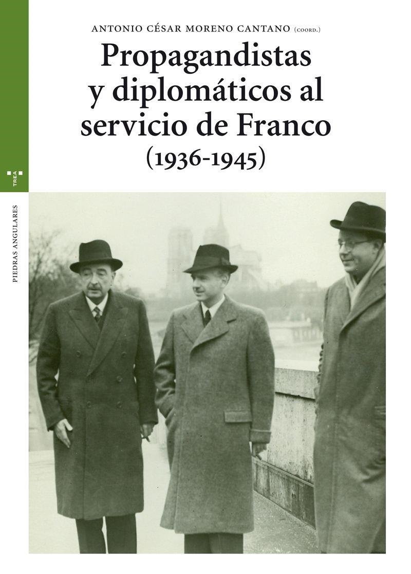 PROPAGANDISTAS Y DIPLOMATICOS AL SERVICIO DE FRANCO | 9788497046534 | CAVA MESA, MARIA JESUS | Librería Castillón - Comprar libros online Aragón, Barbastro