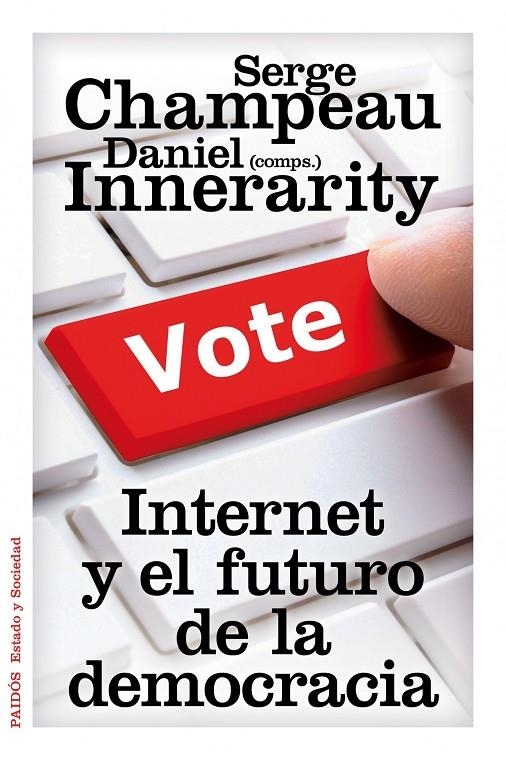 Internet y el futuro de la democracia | 9788449327407 | Innerarity, Daniel; Champeau, Serge | Librería Castillón - Comprar libros online Aragón, Barbastro