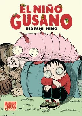 Niño gusano, el | 9788478339907 | Hino, Hideshi | Librería Castillón - Comprar libros online Aragón, Barbastro