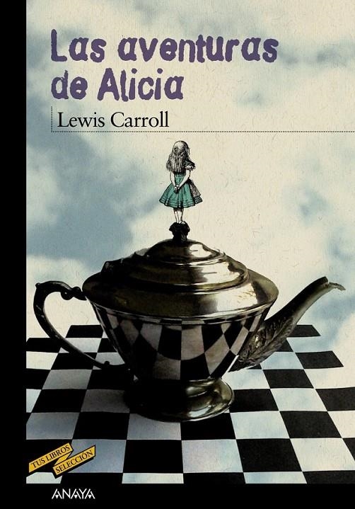 aventuras de Alicia, Las | 9788467829082 | Carroll, Lewis | Librería Castillón - Comprar libros online Aragón, Barbastro