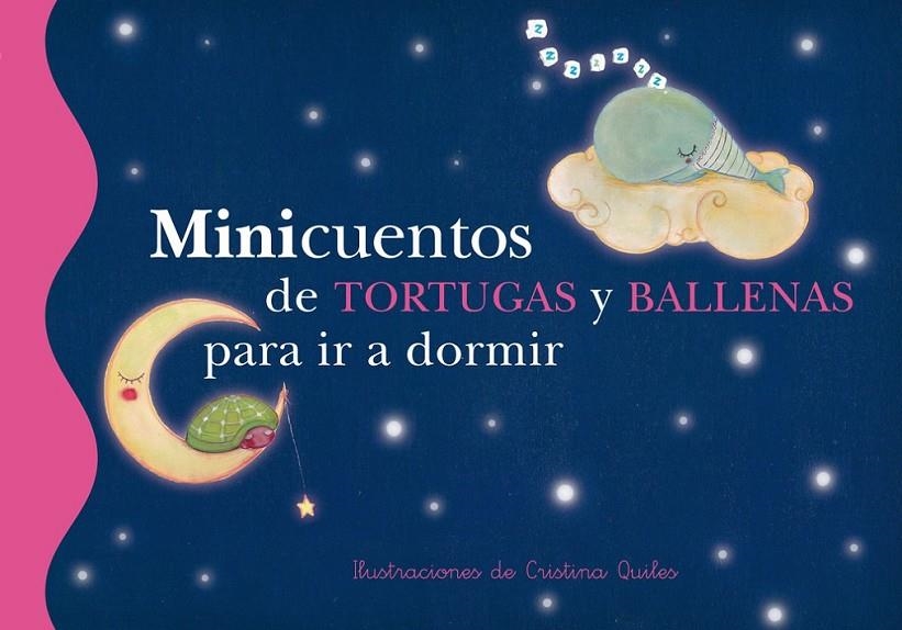 Minicuentos de tortugas y ballenas para ir a dormir | 9788448833671 | QUILES MARTINEZ, CRISTINA | Librería Castillón - Comprar libros online Aragón, Barbastro