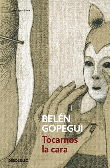 Tocarnos la cara | 9788499899961 | Belén Gopegui | Librería Castillón - Comprar libros online Aragón, Barbastro