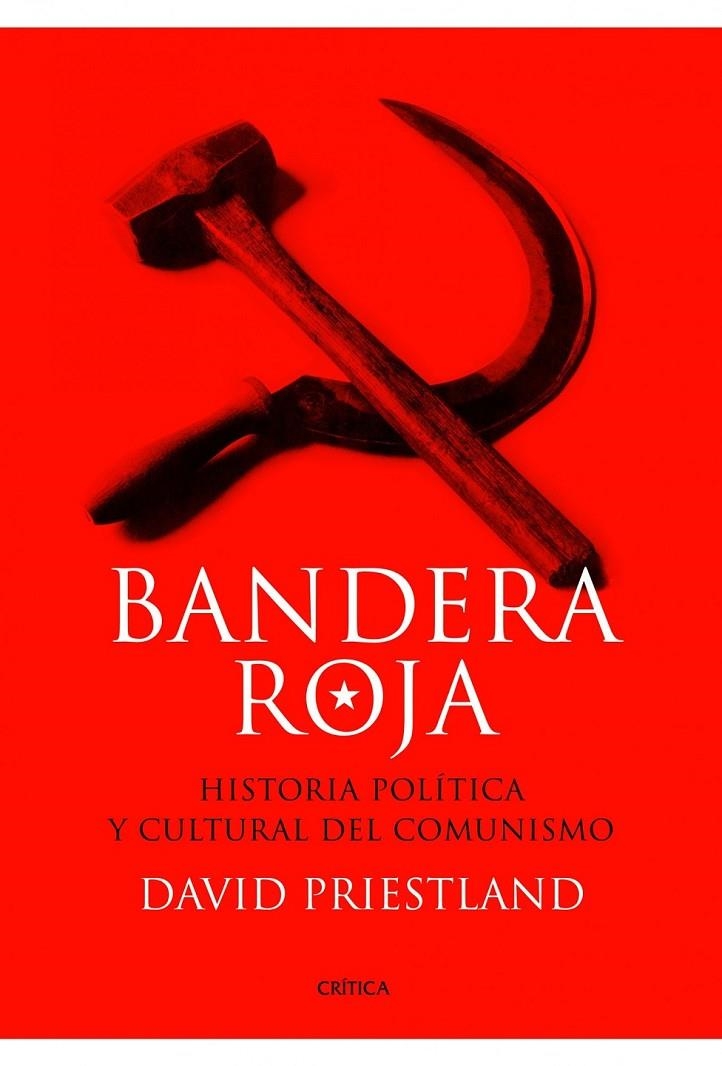 Bandera roja | 9788498924305 | Priestland, David | Librería Castillón - Comprar libros online Aragón, Barbastro