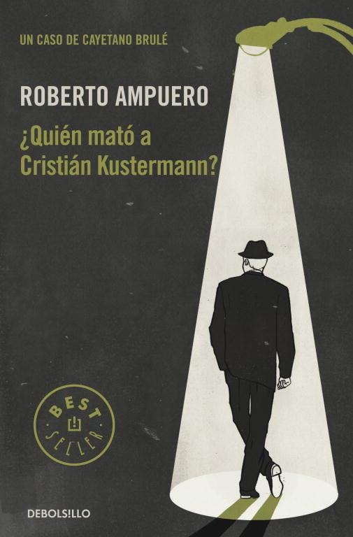 Quién mató a Cristián Kustermann? | 9789563250961 | AMPUERO, ROBERTO | Librería Castillón - Comprar libros online Aragón, Barbastro