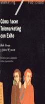 Cómo hacer telemarketing con éxito | 9788475773919 | Stone, Bob | Librería Castillón - Comprar libros online Aragón, Barbastro