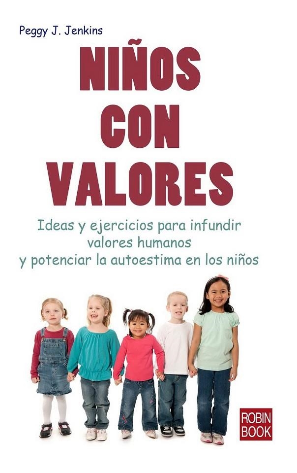 NIÑOS CON VALORES | 9788499172941 | JENKINS, PEGGY J. | Librería Castillón - Comprar libros online Aragón, Barbastro