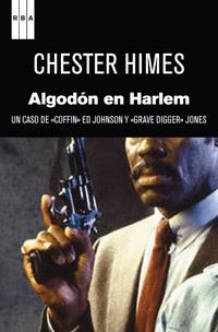 Algodón en Harlem | 9788490063729 | BOMAR HIMES, CHESTER | Librería Castillón - Comprar libros online Aragón, Barbastro