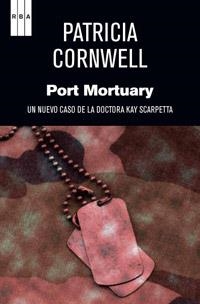 Port Mortuary | 9788490063774 | CORNWELL, PATRICIA | Librería Castillón - Comprar libros online Aragón, Barbastro